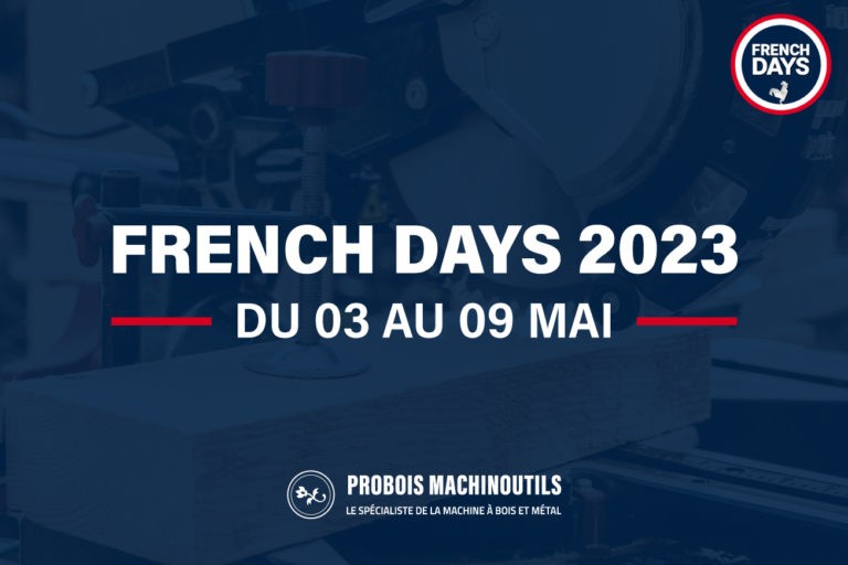 Les French Days chez Probois Machinoutils – Promos et exclus !